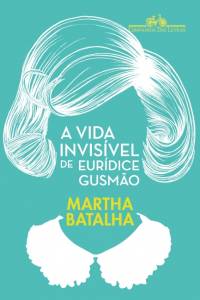 Capa do livro 'A Vida Invisível de Eurídice Gusmão'