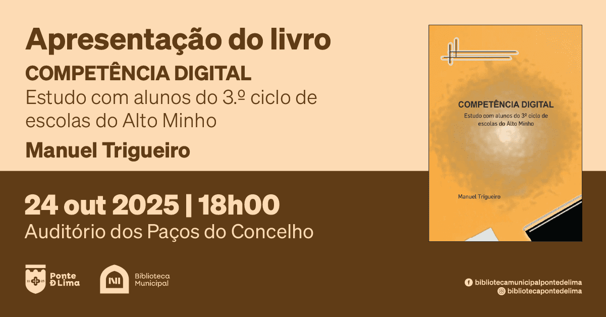 Ponte de Lima recebe apresentação do livro de Manuel Trigueiro sobre a competência digital de alunos do 3.º ciclo