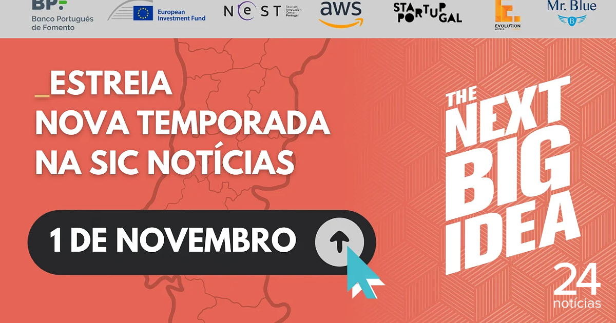 Nova Temporada “The Next Big Idea” estreia a 1 de novembro na SIC Notícias - Atualidade