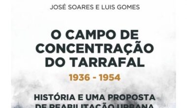 LIVRO SOBRE CAMPO DE CONCENTRAÇÃO DO TARRAFAL APRESENTADO EM LOULÉ