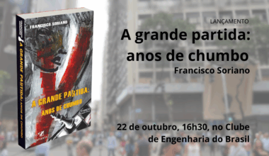 “A Grande Partida: Anos de Chumbo” – Nova Edição tem lançamento com debate no Clube de Engenharia do Brasil