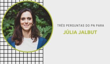 Três Perguntas do PN para Júlia Jalbut