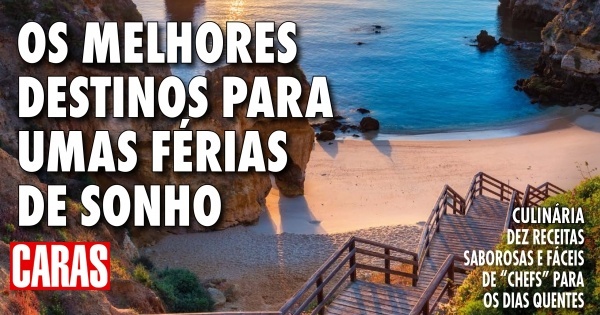 Na CARAS desta semana - Edição especial viagens: Os melhores destinos para umas férias de sonho em hotéis e 