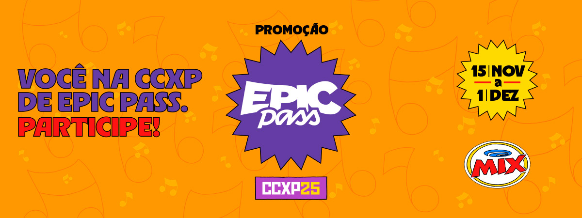 Você na CCXP de Epic Pass – Rádio Mix FM