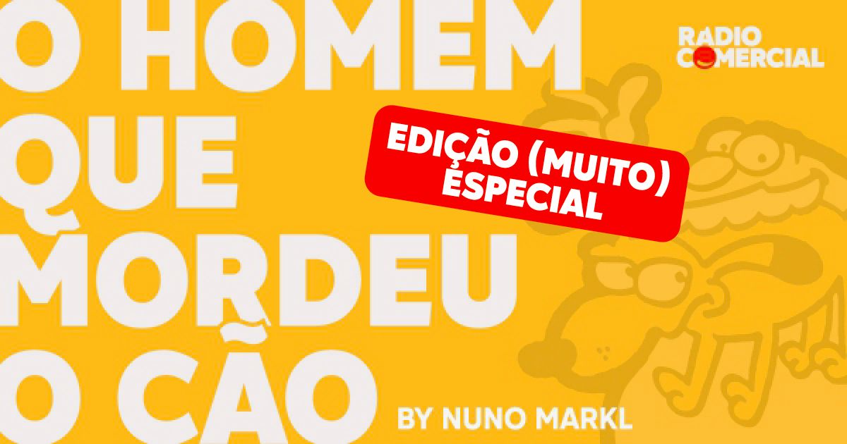 Edição Especial com Nuno Markl! - Rádio Comercial