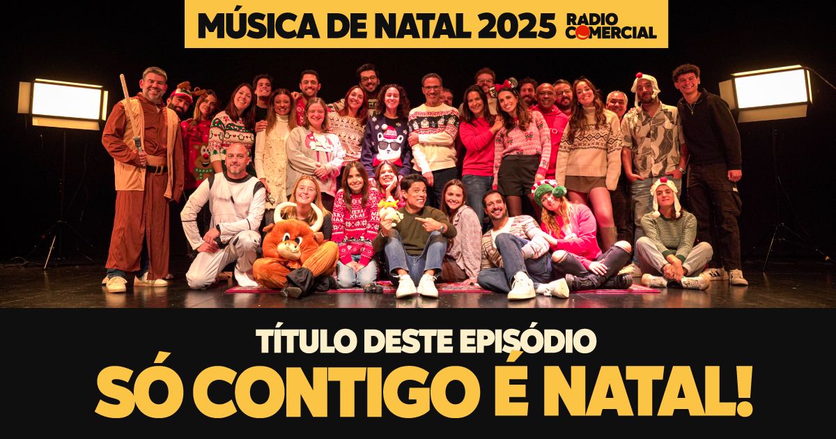 Música de Natal 2025 - Só Contigo É Natal - Rádio Comercial