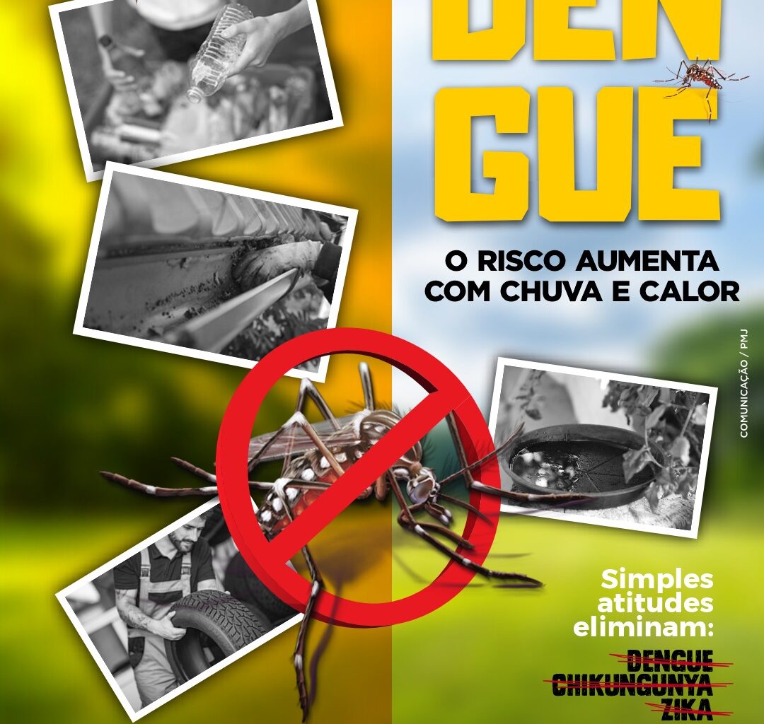 Dengue: Com chuva e calor, o risco aumenta! - Prefeitura de Jataí