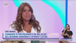 Confrontada por Cláudio Ramos, Inês Morais fala sobre Catarina Miranda: “Eu e a Catarina não somos a