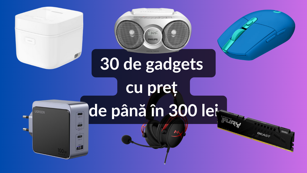 30 de gadgets cu preț de până în 300 lei