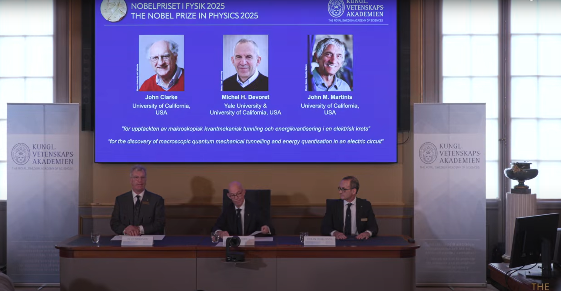 Premiul Nobel pentru Fizică 2025 a fost acordat cercetătorilor John Clarke, Michel Devoret și John Martinis, pentru munca din domeniul fizicii cuantice