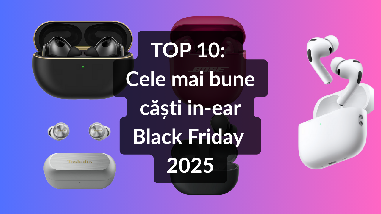 Cele mai bune căști in-ear wireless pe care să le urmărești de Black Friday 2025