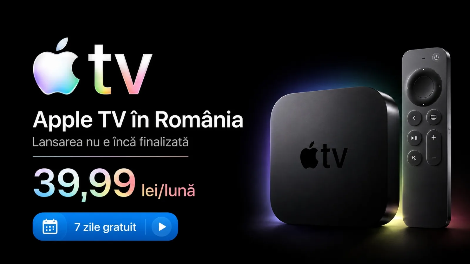 Apple TV își afișează prețul pentru România: 39,99 lei pe lună, dar lansarea nu este încă finalizată