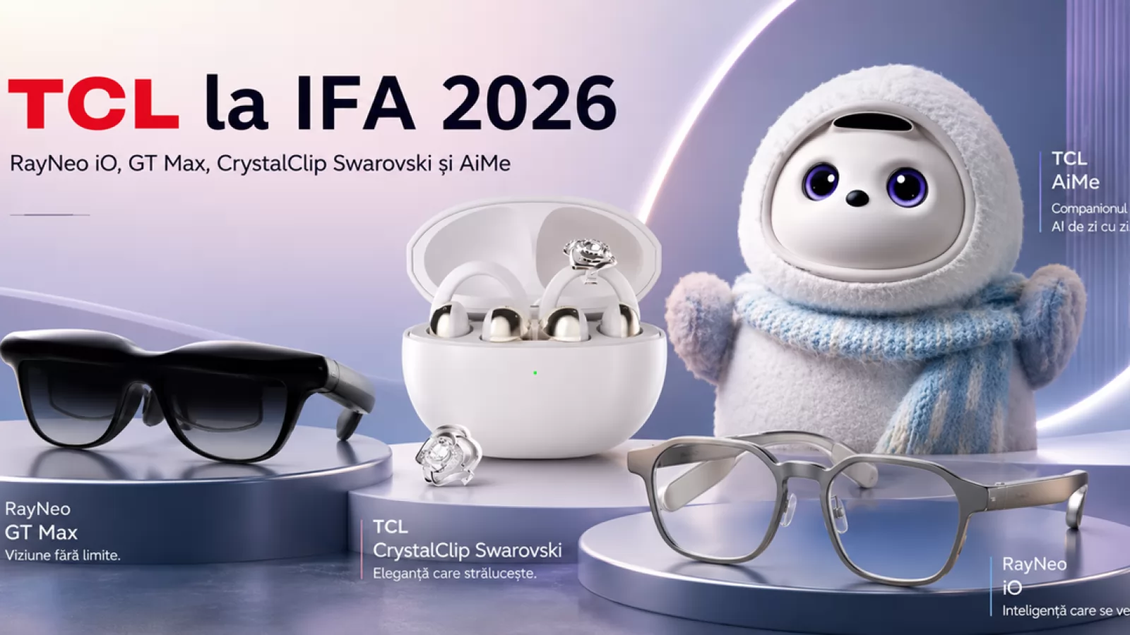 TCL aduce la IFA 2026 ochelari AI, cinema MicroOLED, căști Swarovski și un robot care se plimbă prin casă