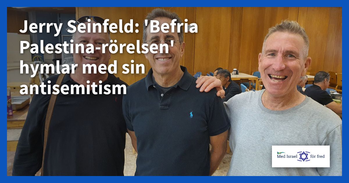 Jerry Seinfeld: ’Befria Palestina-rörelsen’ hymlar med sin antisemitism - Med Israel för fred
