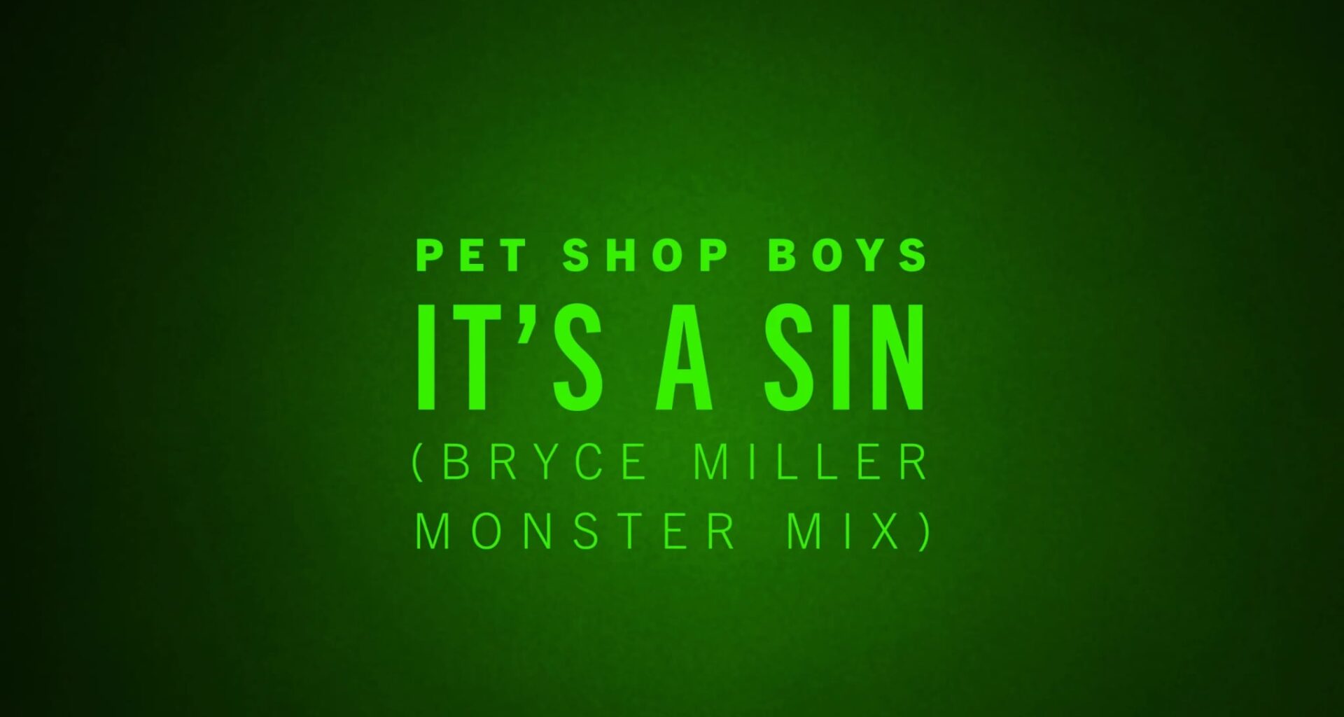 Pet Shop Boys - It’s a sin (Bryce Miller monster mix)
