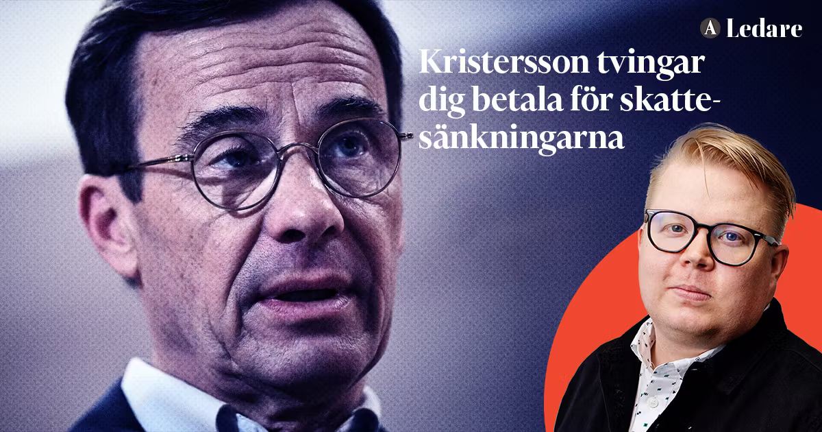 Så tvingar Ulf Kristersson dig betala för skattesänkningarna – Arbetet