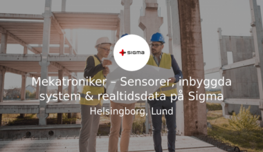 Mekatroniker – Sensorer, inbyggda system & realtidsdata på SigmaIngenjörsjobb