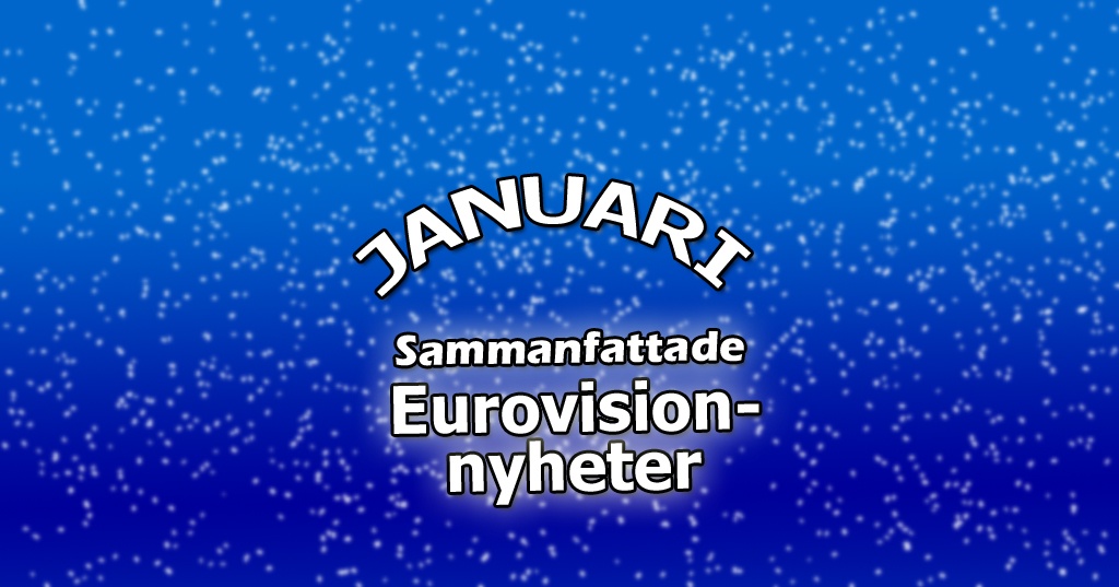 Sammanfattade Eurovision-nyheter, januari 2026 - ESC-Panelen