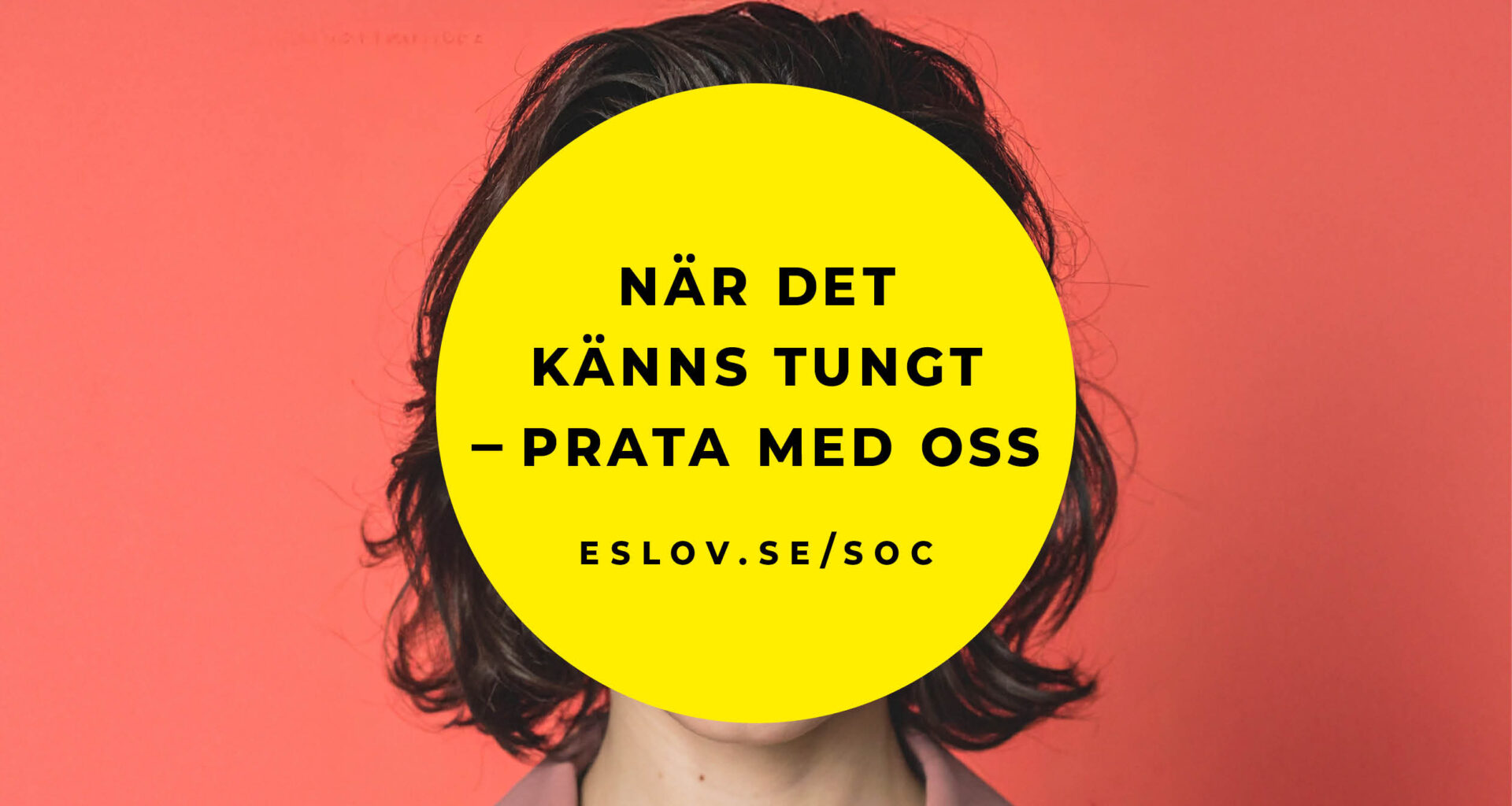 N&auml;r det k&auml;nns tungt - prata med oss t&aring;r en en gul cirkel &ouml;ver ett ansiktes kontur