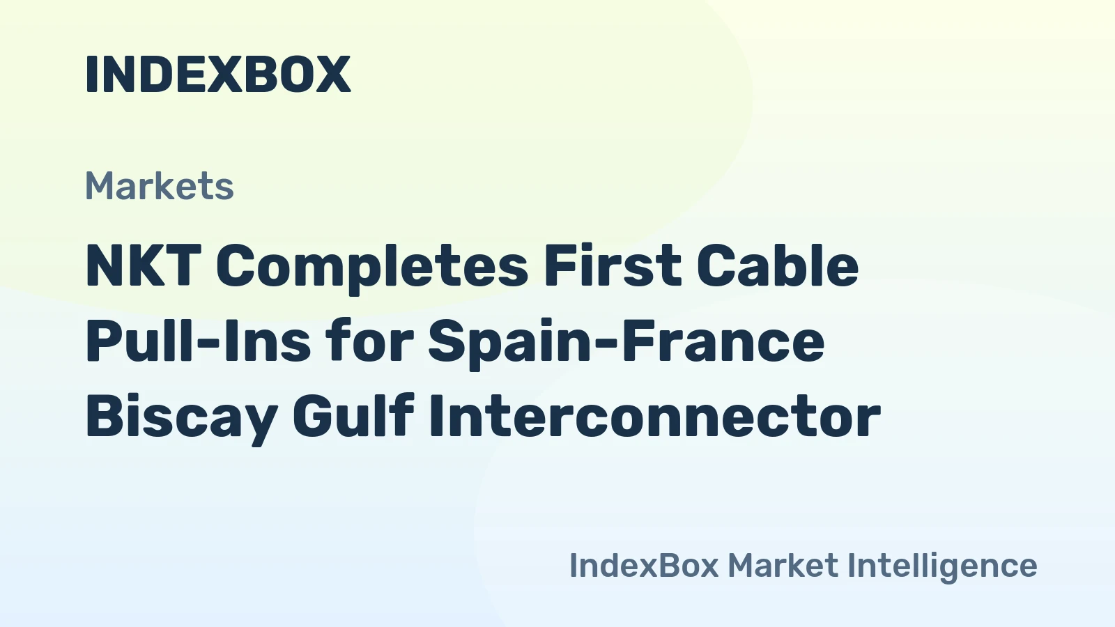 NKT Achieves Construction Milestone on Spain-France Interconnector - News and Statistics