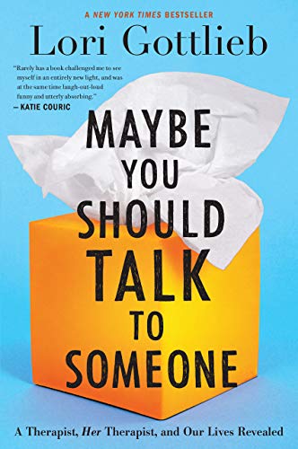 'Maybe You Should Talk to Someone' by Lori Gottlieb