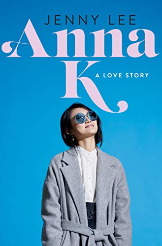 'Anna K: A Love Story' by Jenny Lee
