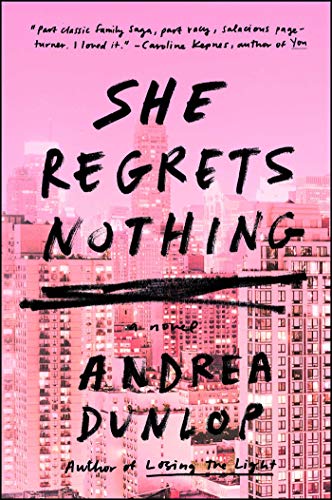 'She Regrets Nothing' by Andrea Dunlop