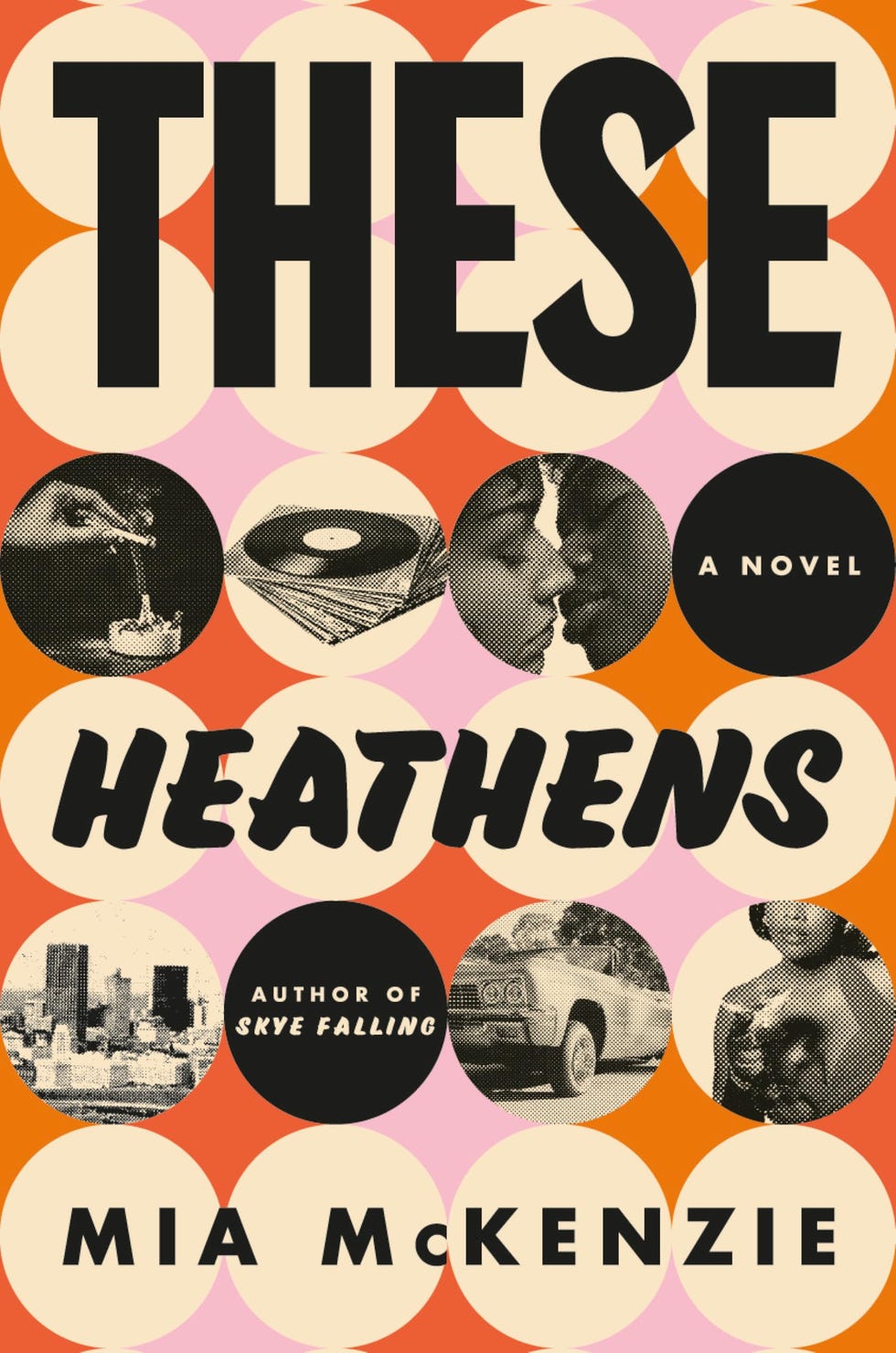 <i>These Heathens</i>, by Mia McKenzie (June 17)