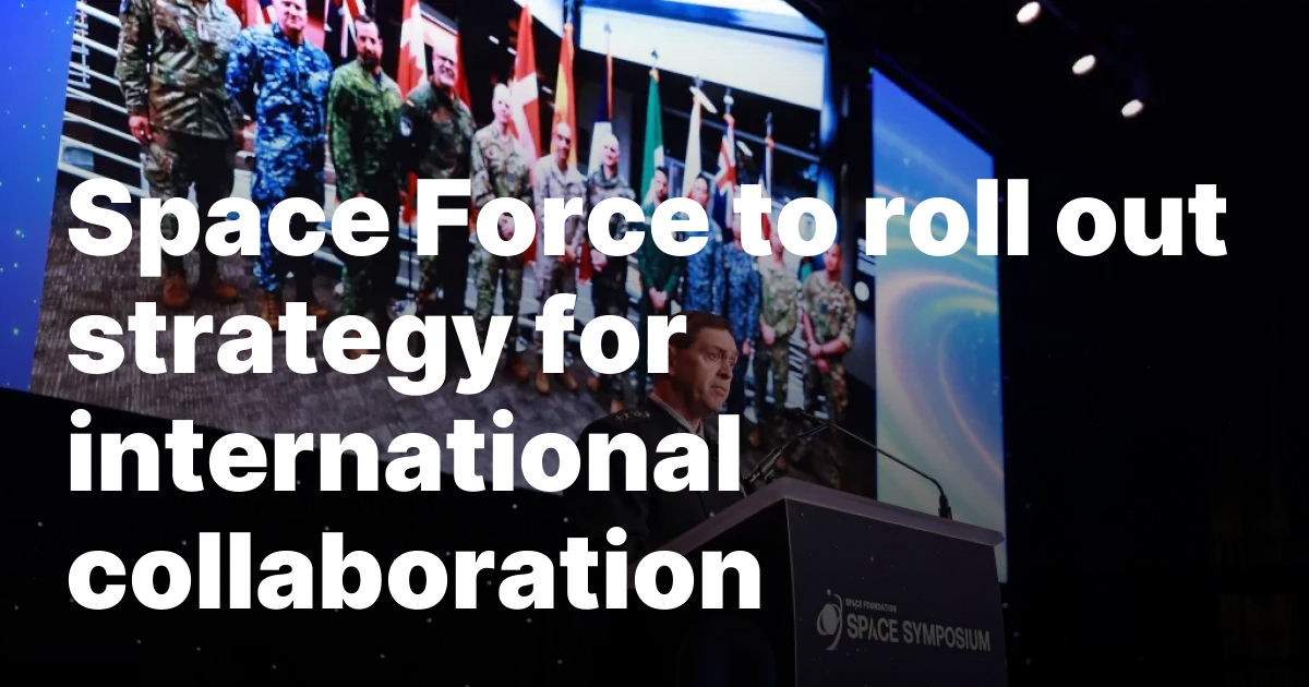Space Force to roll out strategy for international collaboration