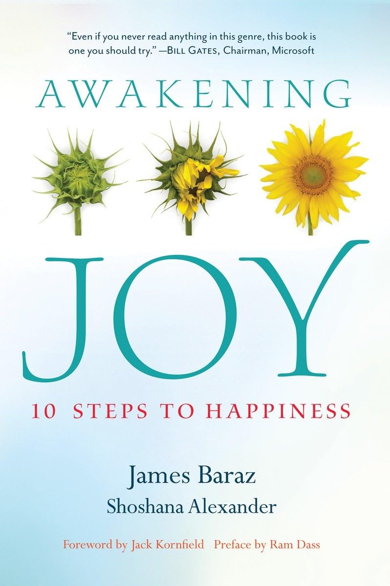 <i>Awakening Joy: 10 Steps to Happiness</i> by James Baraz and Shoshana Alexander