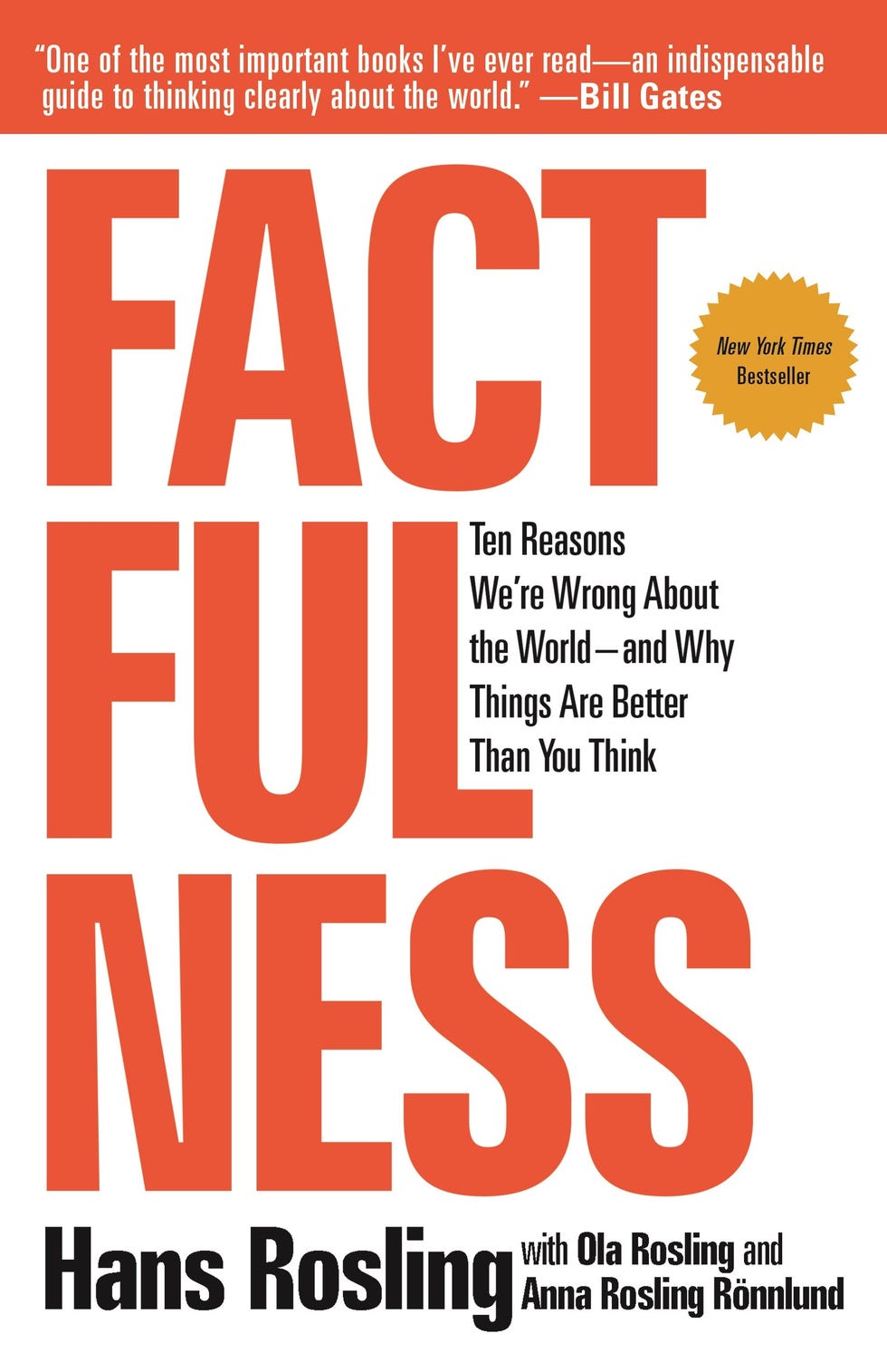 <i>Factfulness: Ten Reasons We're Wrong About the World—and Why Things Are Better Than You Think</i> by Hans Rosling
