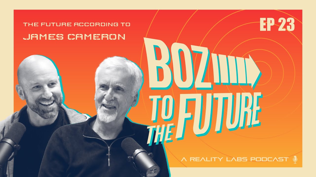 Boz To The Future Podcast #23 - The Future According to James Cameron - YouTube