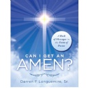 Darren F. Longuemire Sr.s Can I Get an Amen? Delivers Uplifting Messages of Faith and Hope Through Poetry