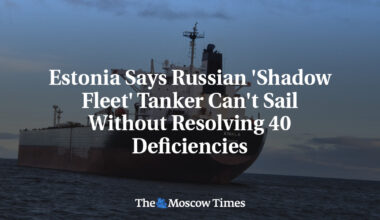 Estonia Says Russian 'Shadow Fleet' Tanker Can't Sail Without Resolving 40 Deficiencies