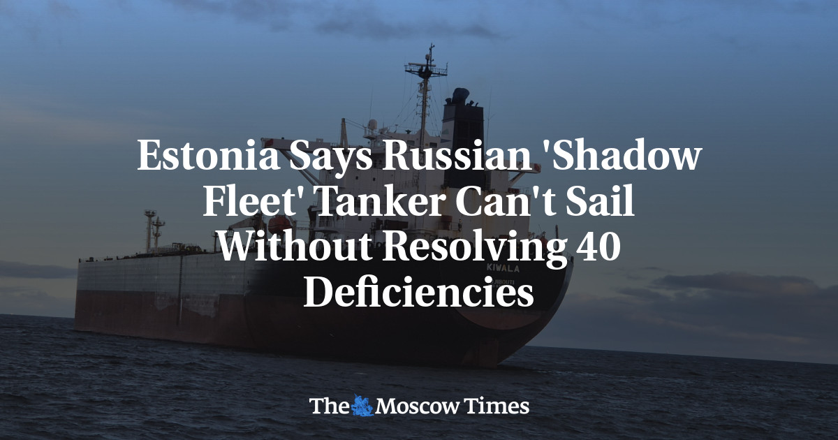 Estonia Says Russian 'Shadow Fleet' Tanker Can't Sail Without Resolving 40 Deficiencies