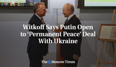 Witkoff Says Putin Open to ‘Permanent Peace’ Deal With Ukraine
