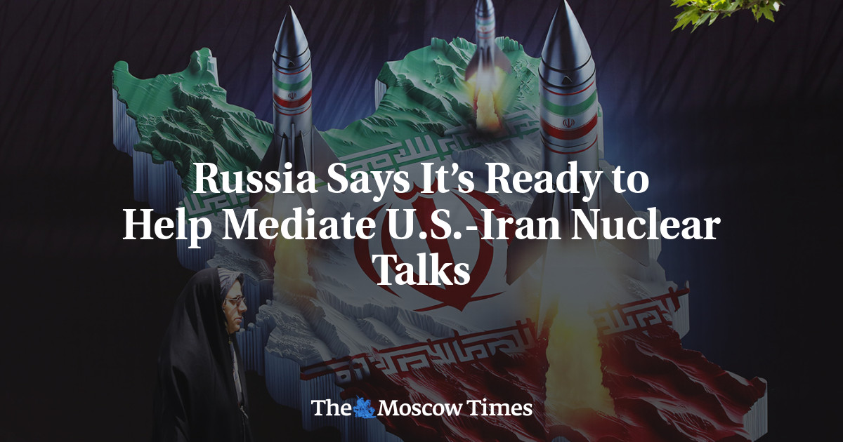 Russia Says It’s Ready to Help Mediate U.S.-Iran Nuclear Talks