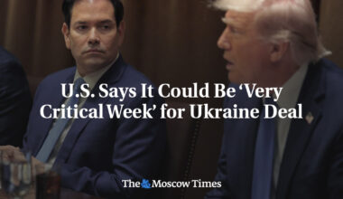 U.S. Says It Could Be ‘Very Critical Week’ for Ukraine Deal