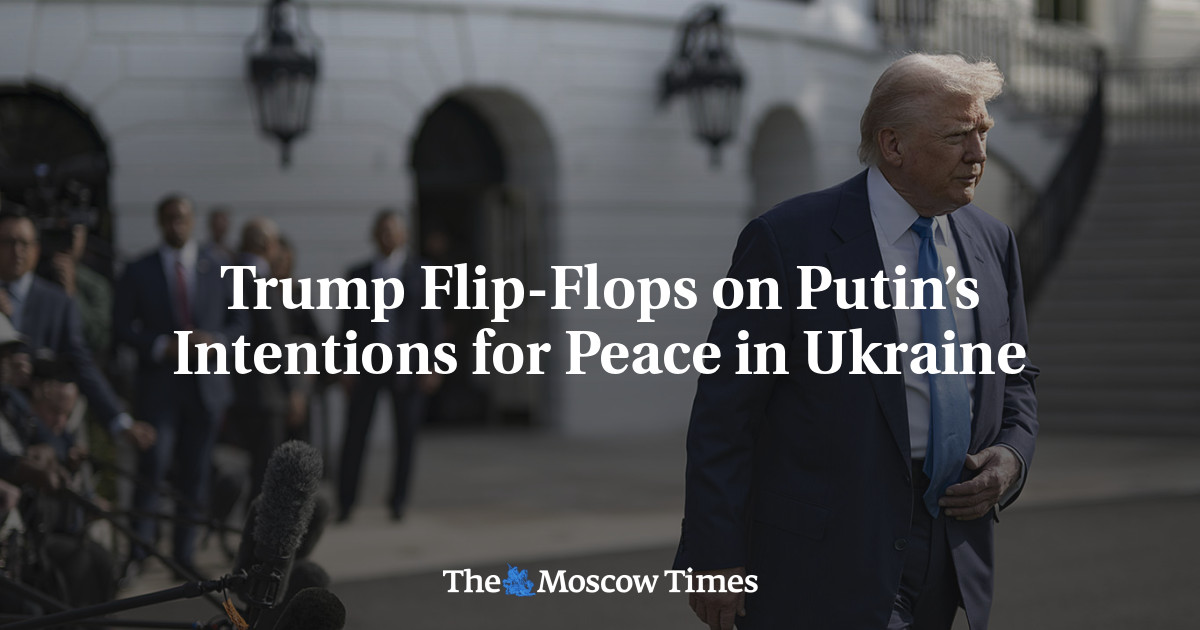 Trump Flip-Flops on Putin’s Intentions for Peace in Ukraine