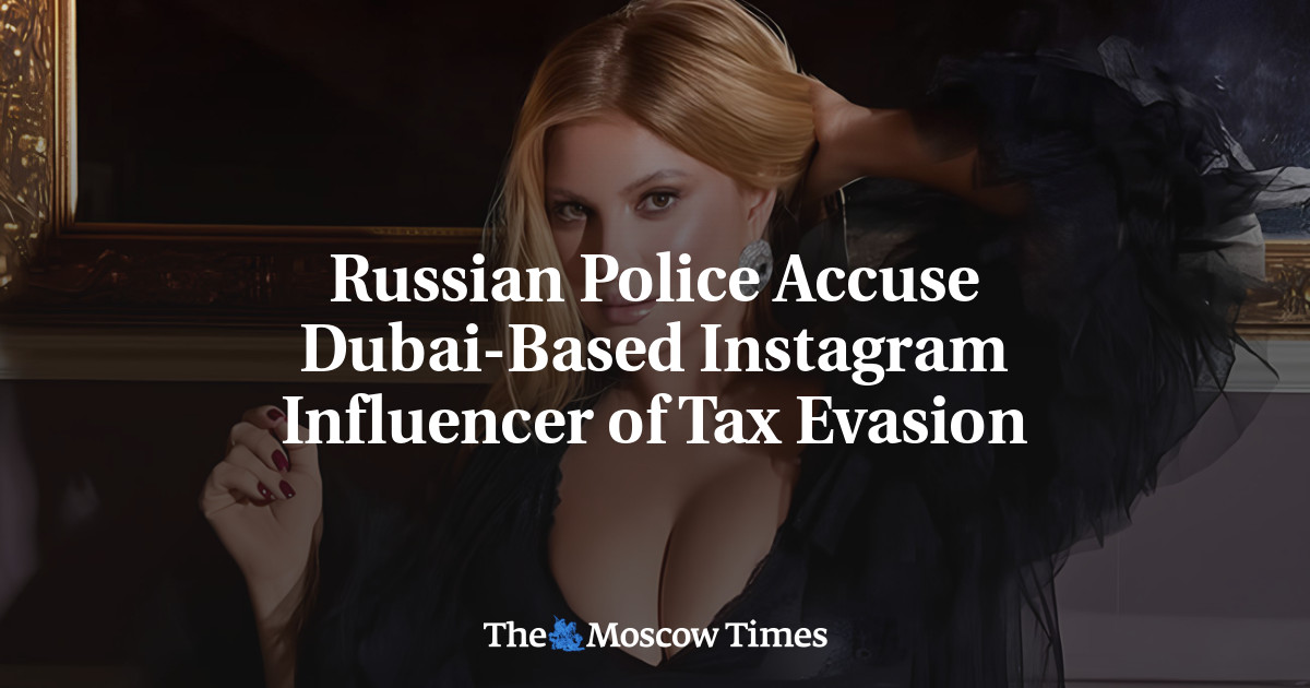 Russian Police Accuse Dubai-Based Instagram Influencer of Tax Evasion