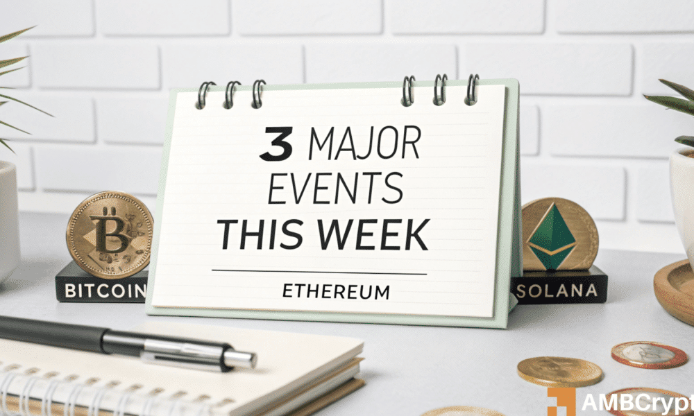 3 big events that could shake crypto markets this week!