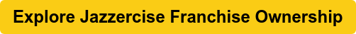 Explore Jazzercise Franchise Ownership