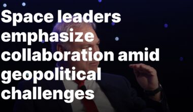 Space leaders emphasize collaboration amid geopolitical challenges