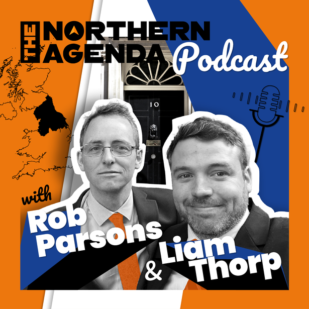 The Northern Agenda Podcast featuring Rob Parsons and Liam Thorp