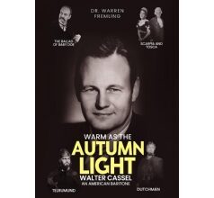 Warren Fremlings Tribute and Biography of American Operas Baritone Walter Cassel Soon to Exhibit at the Printers Row Lit Fest 2025