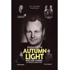 Warren Fremlings Tribute and Biography of American Operas Baritone Walter Cassel Soon to Exhibit at the Printers Row Lit Fest 2025