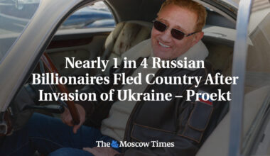 Nearly 1 in 4 Russian Billionaires Fled Country After Invasion of Ukraine – Proekt