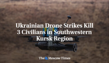 Ukrainian Drone Strikes Kill 3 Civilians in Southwestern Kursk Region