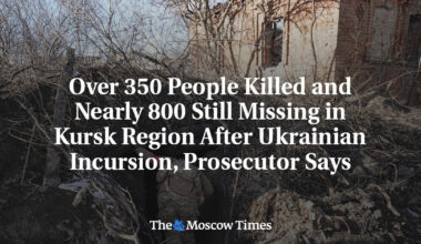 Over 350 People Killed and Nearly 800 Still Missing in Kursk Region After Ukrainian Incursion, Prosecutor Says