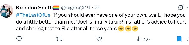 Brendon Smith (@bigdogXVI) said, '#TheLastOfUs ¿If you should ever have one of your own¿well..I hope you do a little better than me.¿ Joel is finally taking his father¿s advice to heart and sharing that to Elle after all these years.'